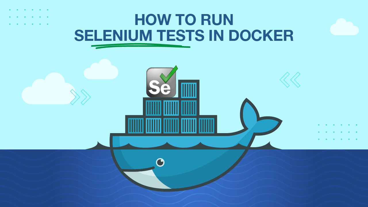How to Run Selenium Tests in Docker Testsigma