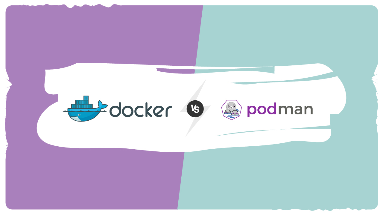 Podman vs Docker Comparison Which Container Tool is Better?