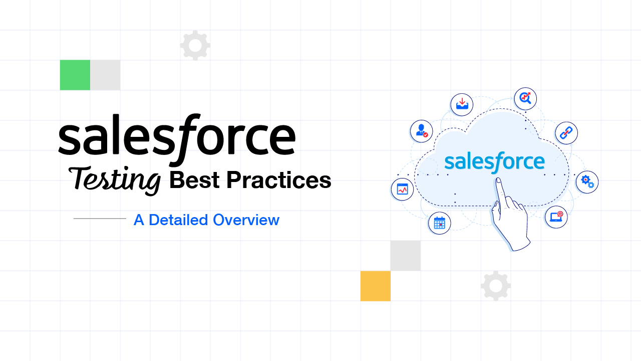 Salesforce Testing Best Practices A Detailed Overview