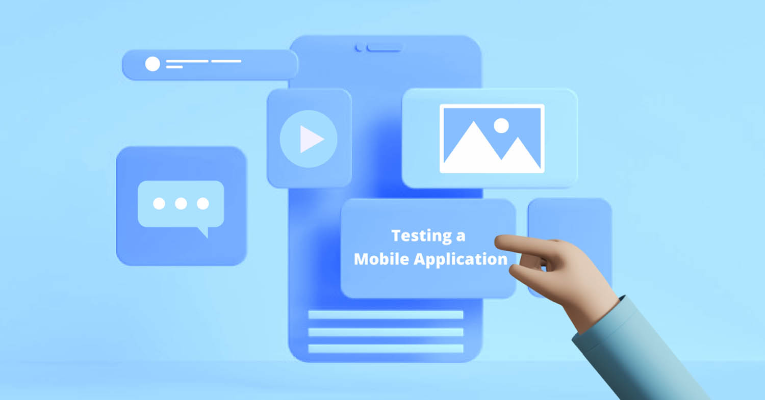 Testing A Mobile Application 16 Steps You Should Not Missout