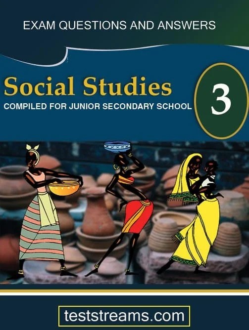 Social Studies Exam Questions and Answers for JSS3 (First termthird term)