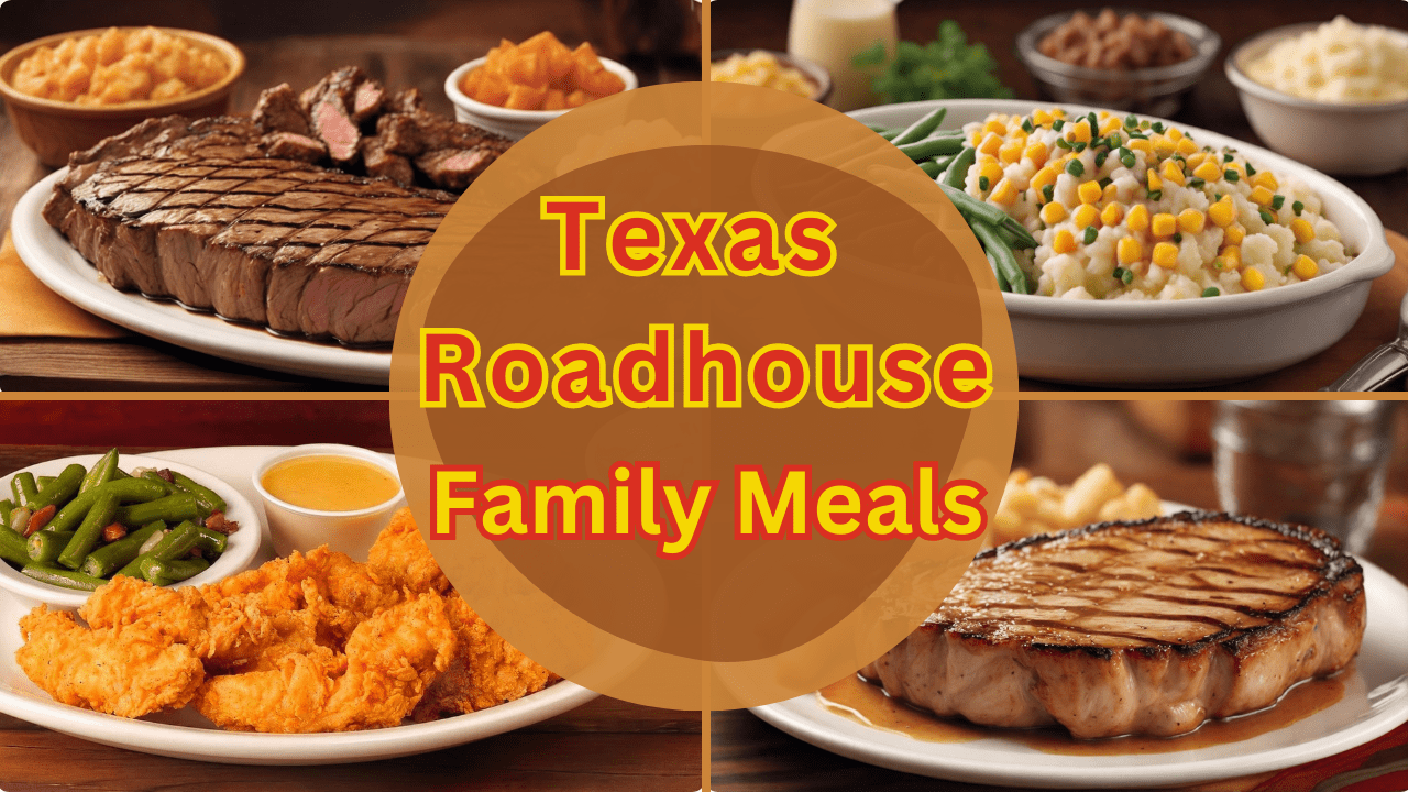 Texas Roadhouse Family Meals TexasRoadhousemenu