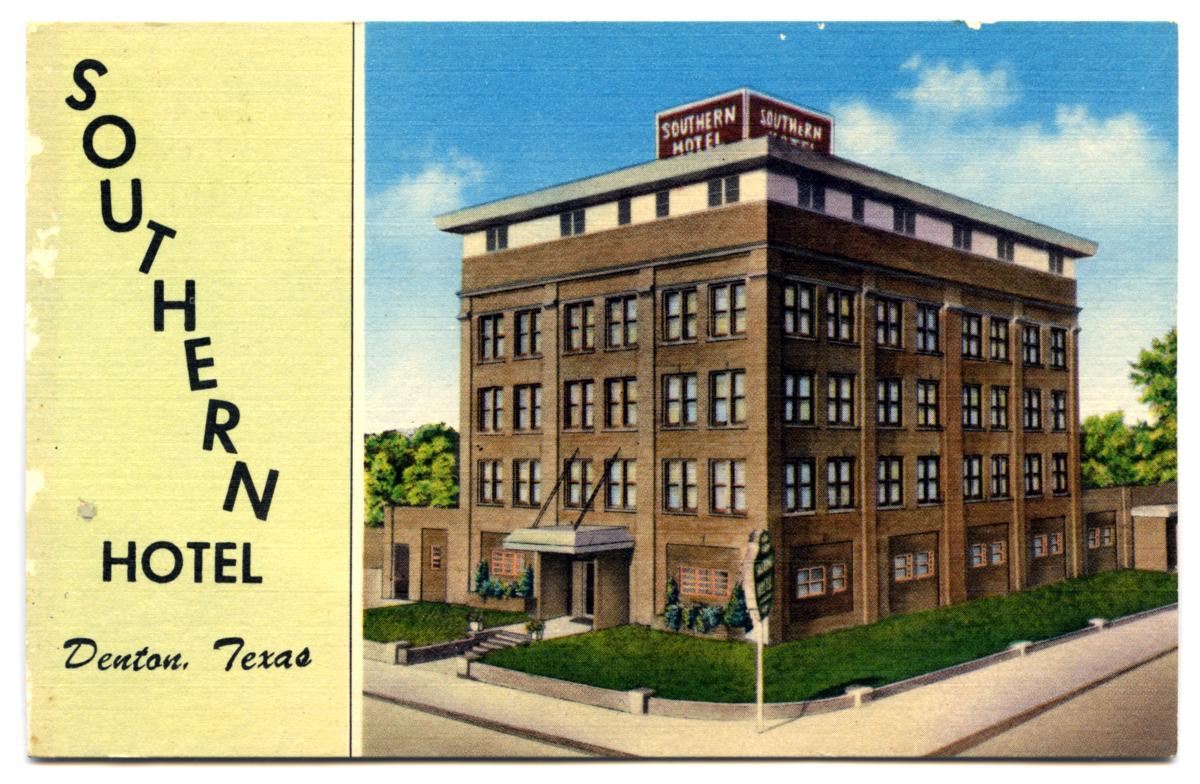 [Southern Hotel, Denton, Texas postcard] Side 1 of 2 The Portal to