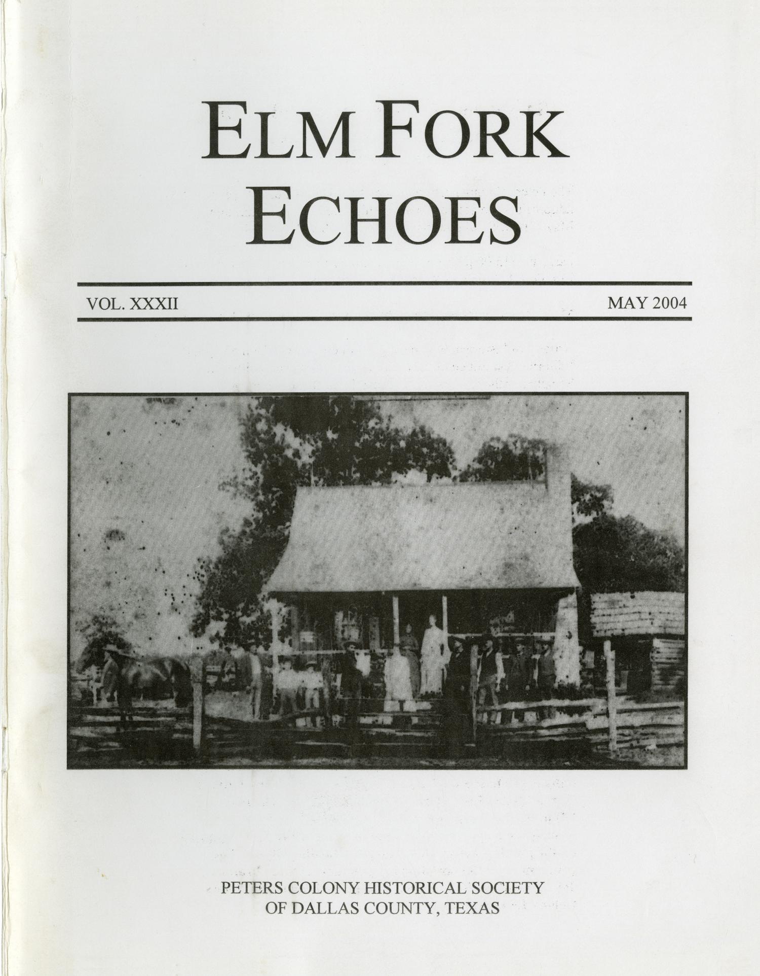 Elm Fork Echoes, Volume 32, May 2004 The Portal to Texas History