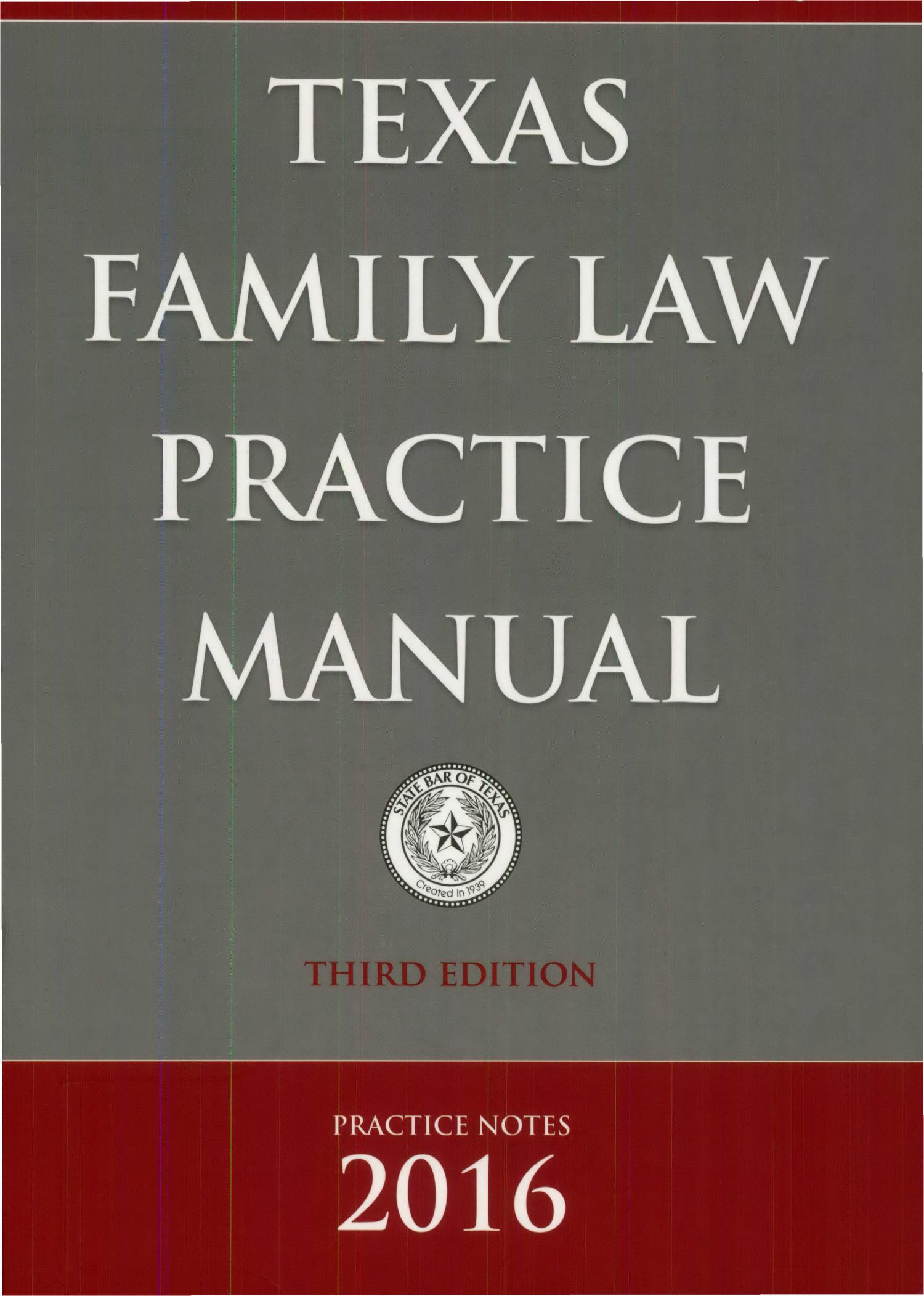 Texas Family Law Practice Manual, Third Edition, 2016 Practice Notes