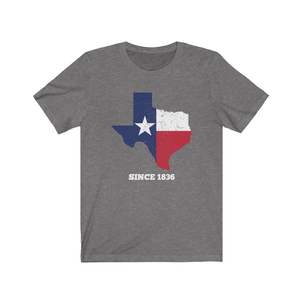 Texas Since 1836 Short Sleeve TShirt Texas is Life