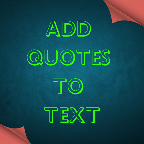 Add Quotes to Text Online