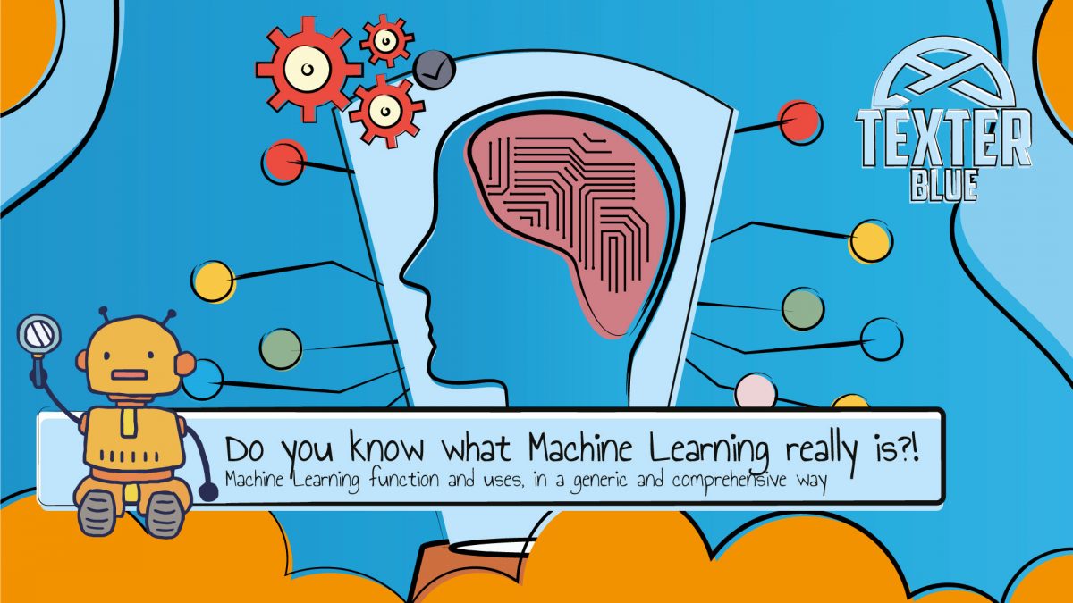 Do you know what Machine Learning really is?! Texter Blue Do you know what Machine Learning really is?! Texter Blue