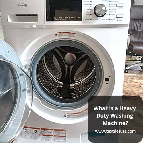 What Is HeavyDuty Washing Machine Comprehensive Guide TextileTuts