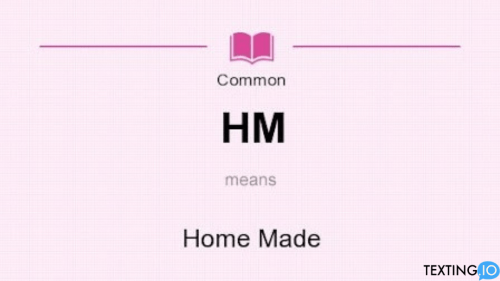 What Does HM Stand For? Texting.io