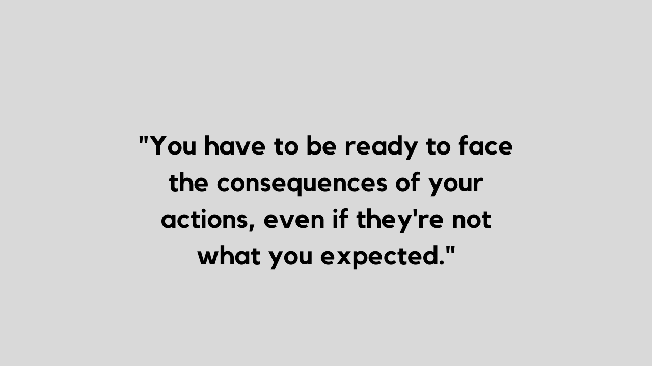 35 Consequences quotes and captions to learn form TFIGlobal