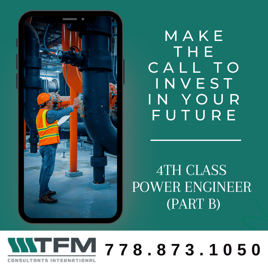 4th Class Power Engineer Call to Invest in Your Future TFM