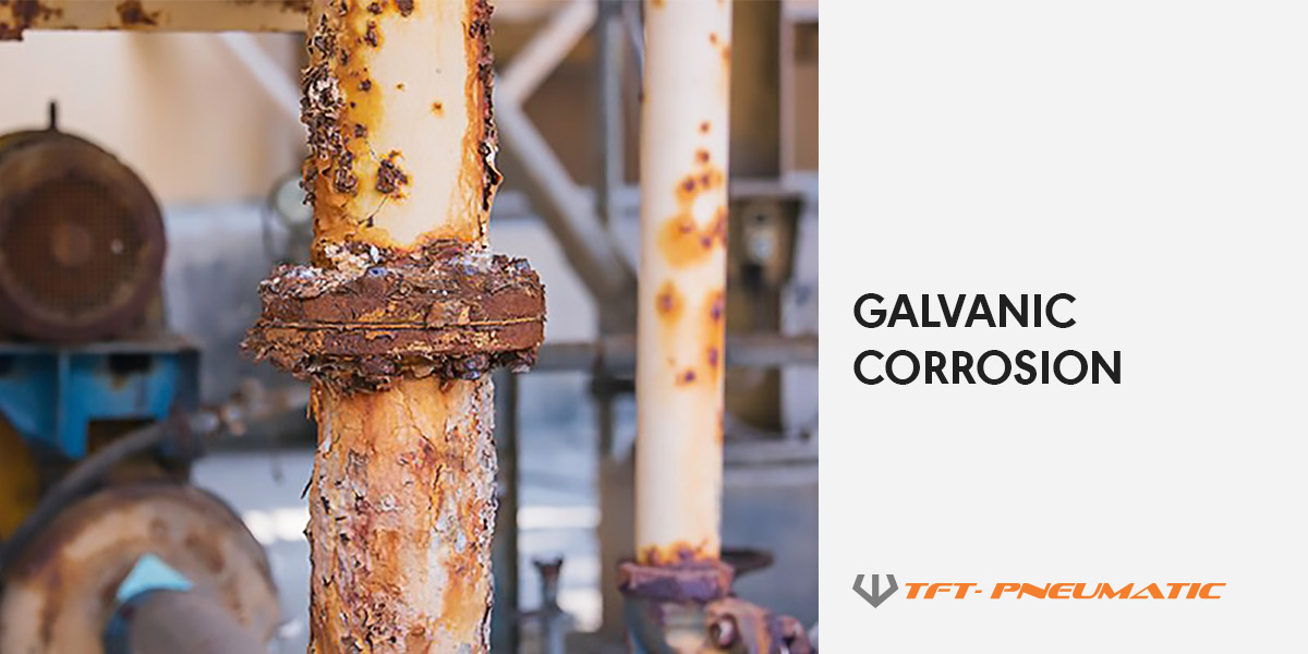 Galvanic Corrosion TFT Pneumatic