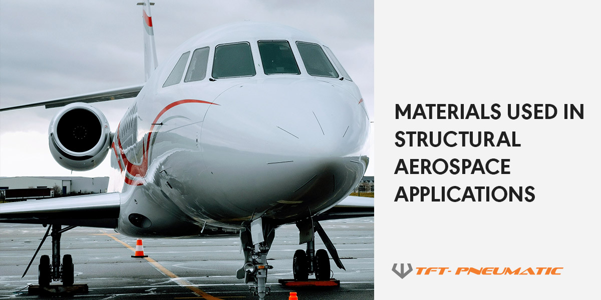 Types of materials used in structural aerospace applications TFT