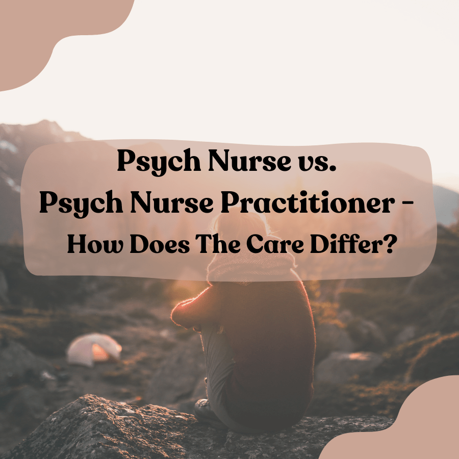 Comparing Psychiatric Roles Nurse vs. Practitioner