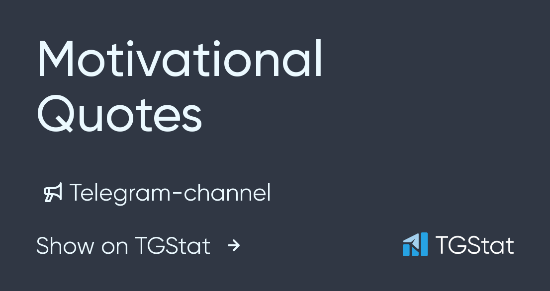 Telegram channel "Motivational Quotes" — motivational_inspiring_quotes