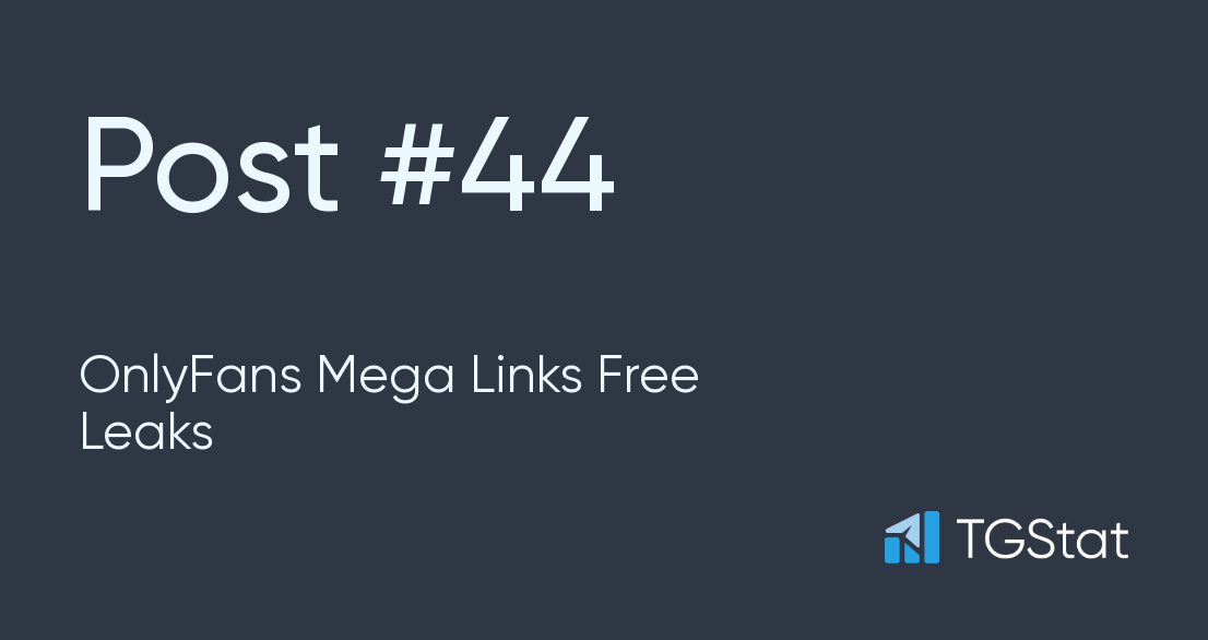 Post #44 — OnlyFans Mega Links Free Leaks (@OnlyFansLinksMega)