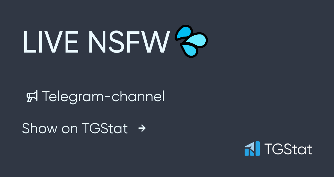 Telegram channel "LIVE NSFW💦" — LIVENSFW — TGStat