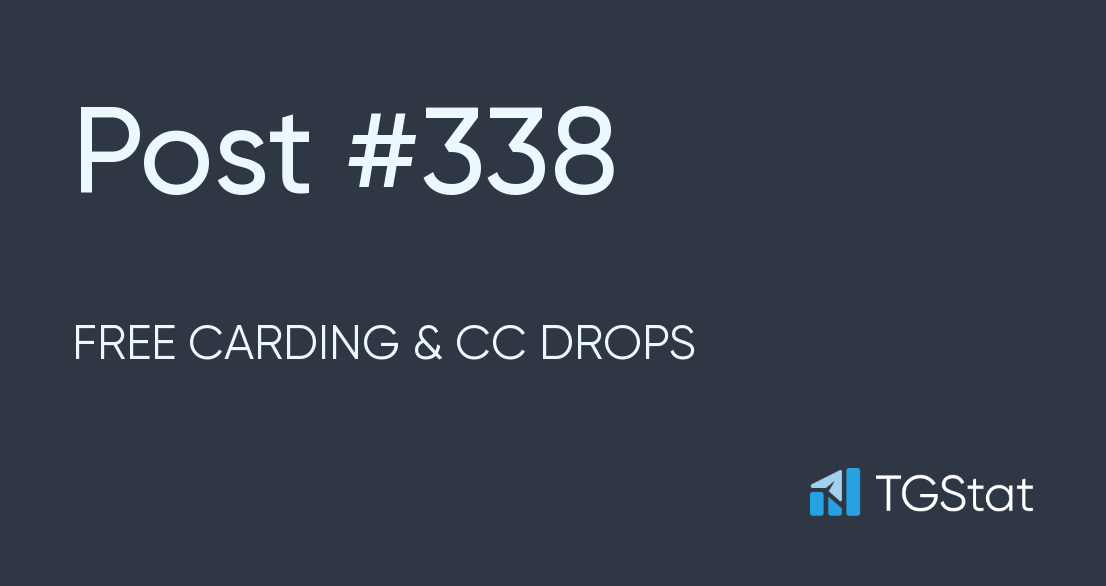 Post 338 — FREE CARDING & CC DROPS (Free_Carding_cc_drops)