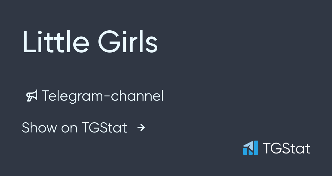 Telegram channel "Little Girls" — CuteLittleGirl — TGStat