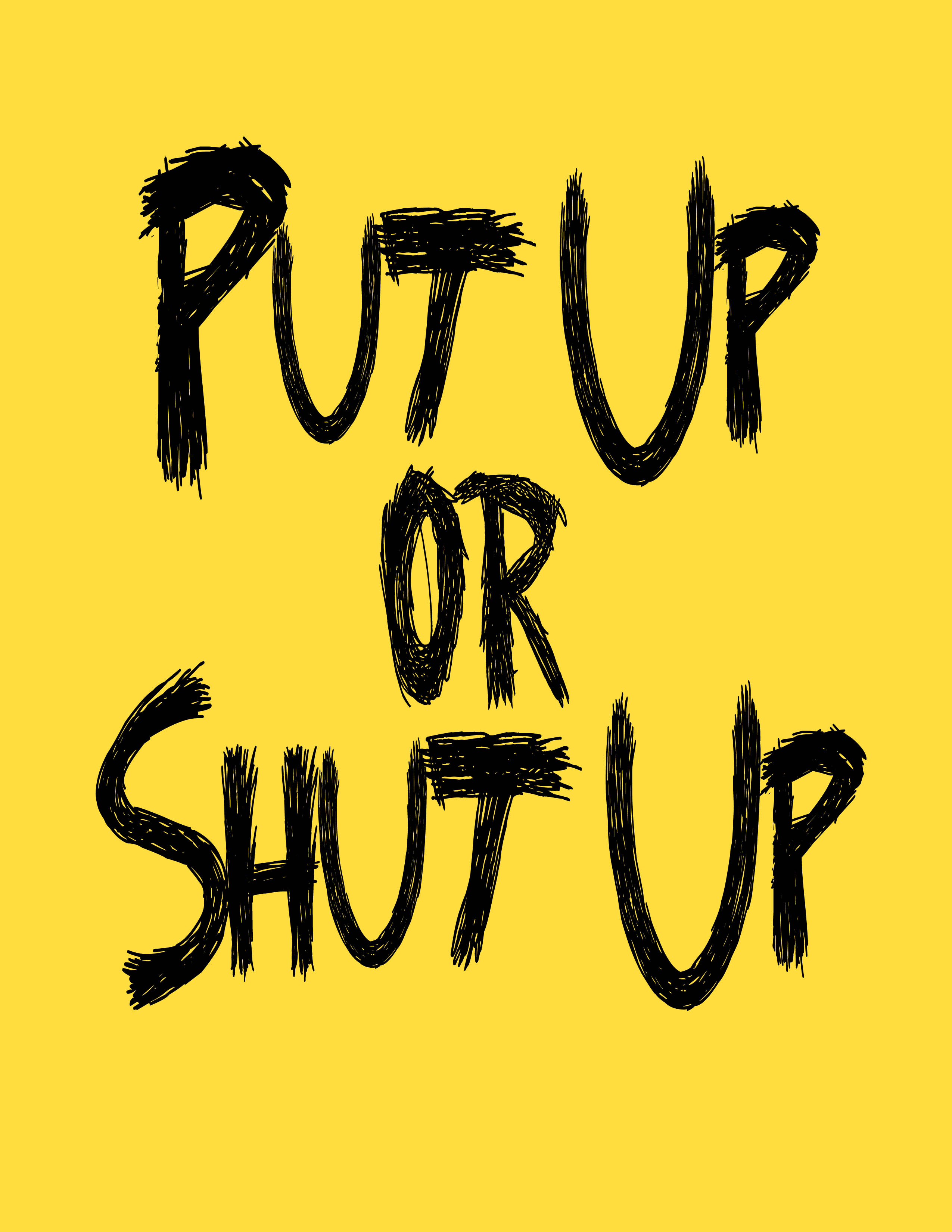 Put Up Or Shut Up Thames Street Clothing