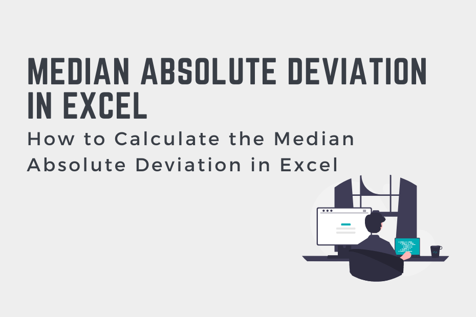 How to Calculate the Median Absolute Deviation in Excel That Excel Site