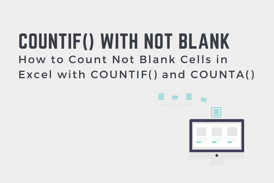 How to Count Not Blank Cells in Excel with COUNTIF() That Excel Site