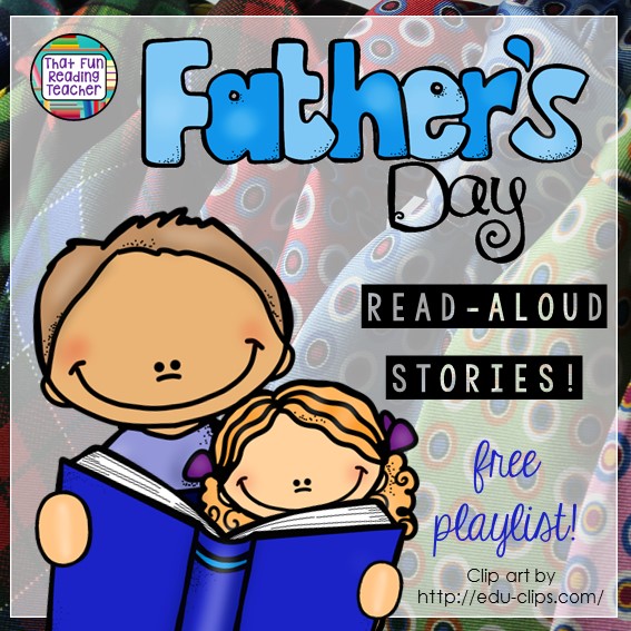 Father S Day Read Aloud Stories That Fun Reading Teacher Father S Day Read Aloud Stories That Fun Reading Teacher