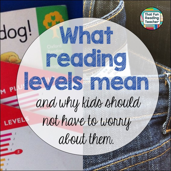 What reading levels mean and why kids should not have to worry about