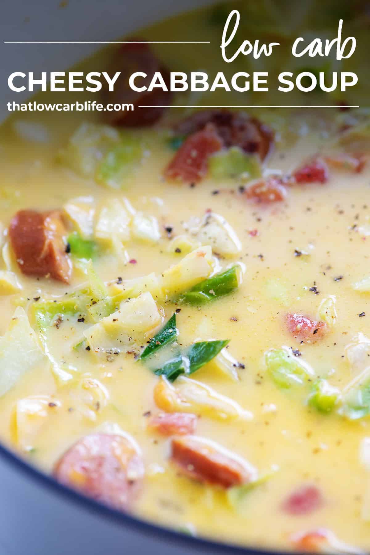 Cheesy Keto Cabbage Soup with Smoked Sausage That Low Carb Life