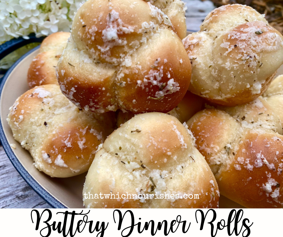 Buttery Dinner Rolls ⋆ That Which Nourishes