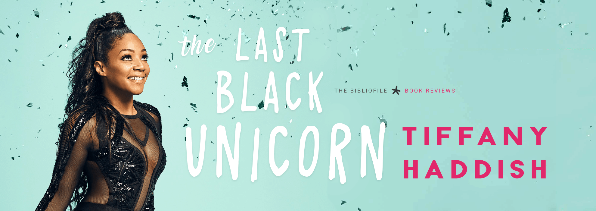The Last Black Unicorn by Tiffany Haddish