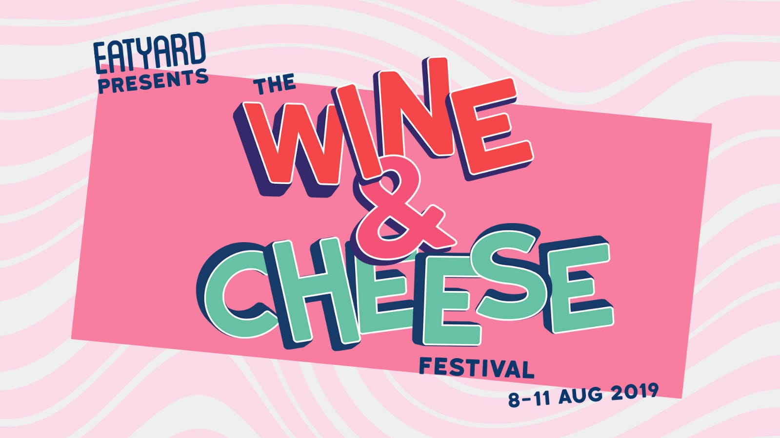 Wine & Cheese Festival Eatyard