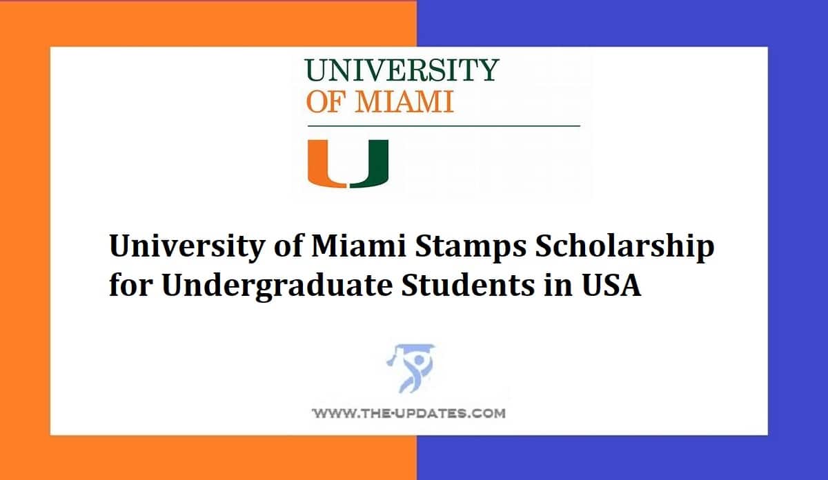 University of Miami Stamps Scholarship for Study in USA