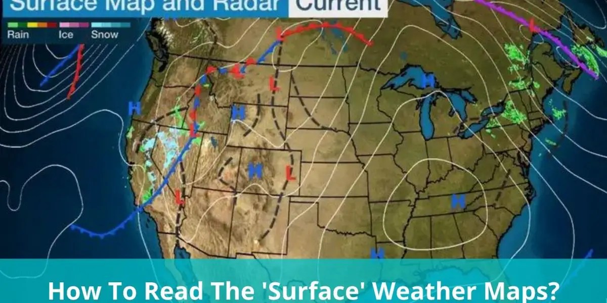 How To Read The 'Surface' Weather Maps ?