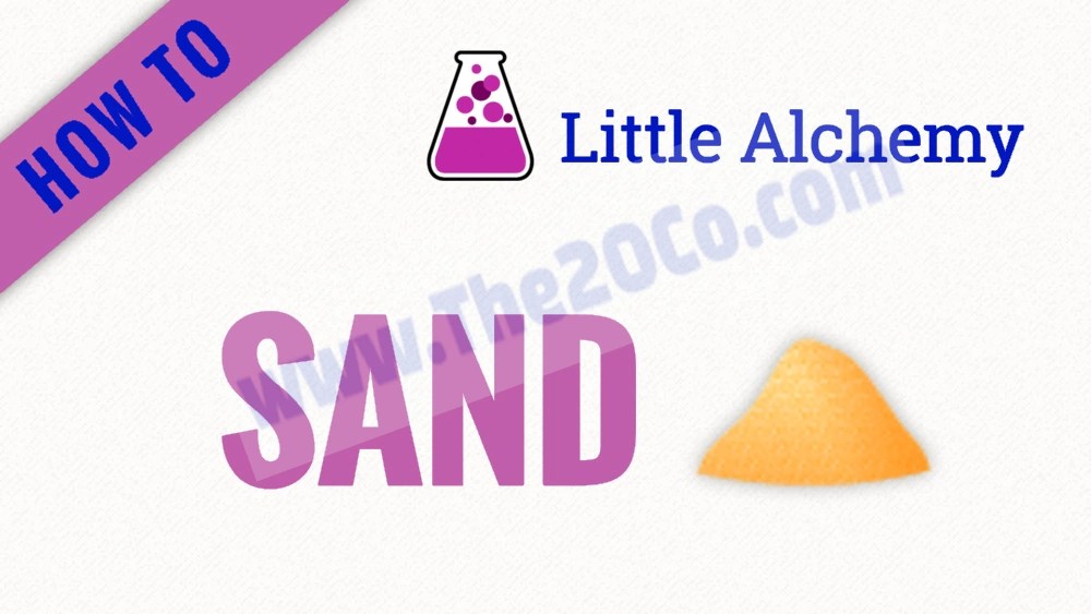 How To Make Sand In Little Alchemy? The20Co