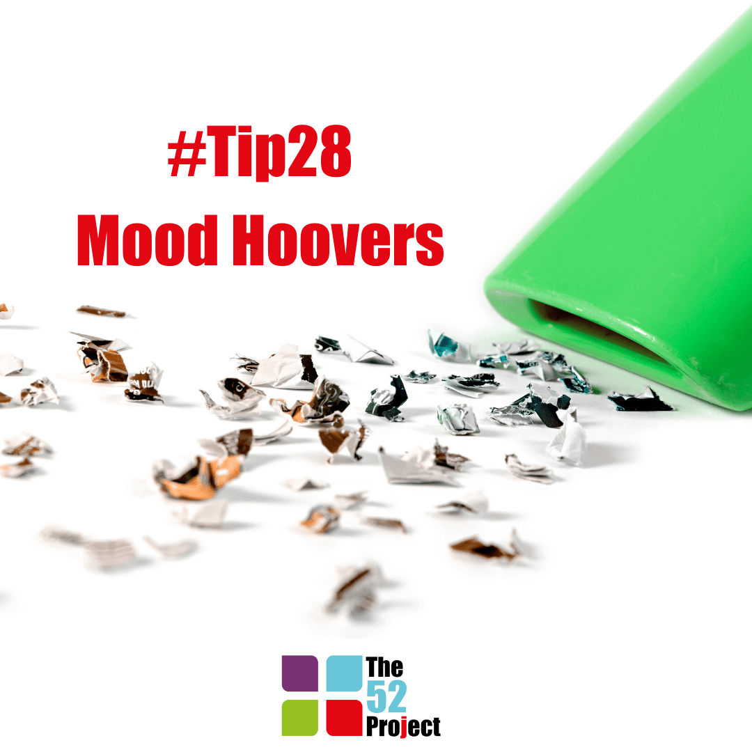 Mood Hoovers Tip 28 from The 52 Project with guest Dave Rogers