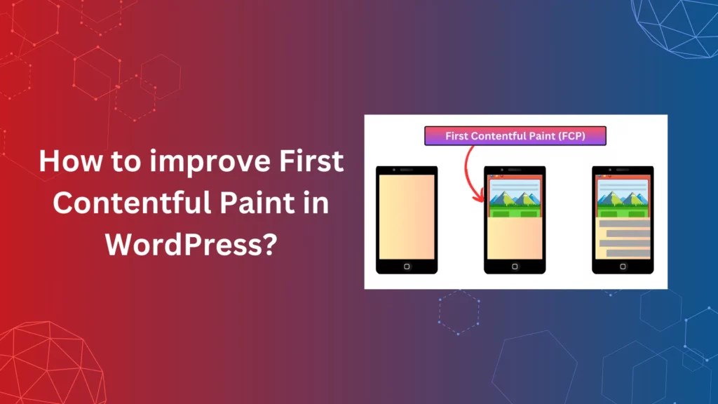 How to improve First Contentful Paint in WordPress? 7 Eagles