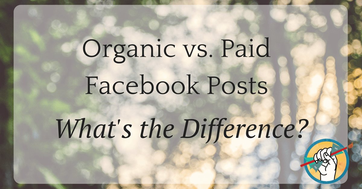 The Difference Between Organic and Paid Facebook Posts How to Sell