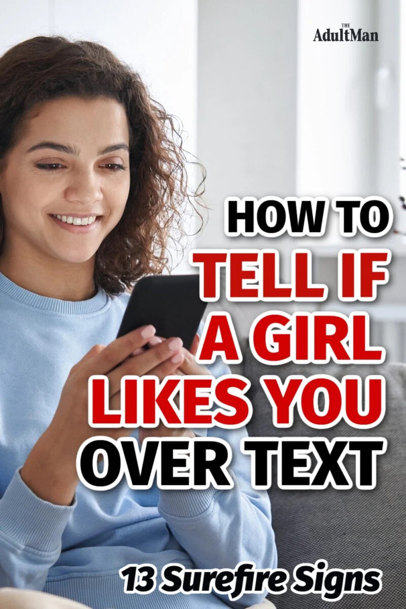 How to Tell If a Girl Likes You Over Text 13 Signs (+ Quiz)