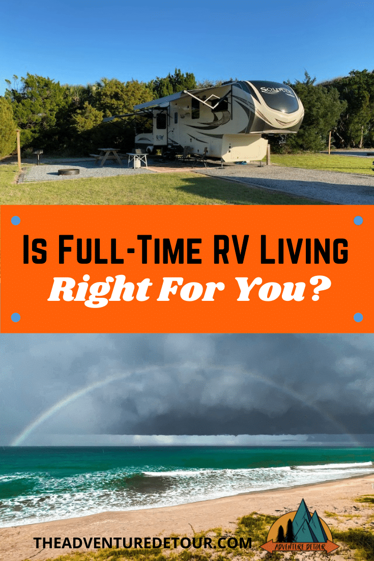 Is RV Living FullTime Right For You? The Adventure Detour Full