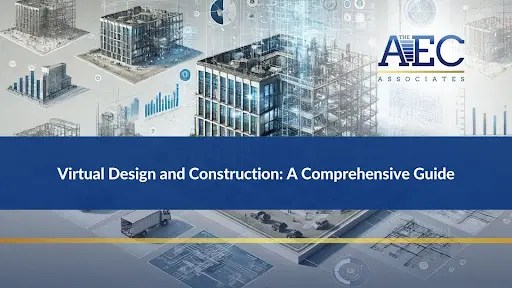 Virtual Design And Construction Vdc Services Ultimate Guide