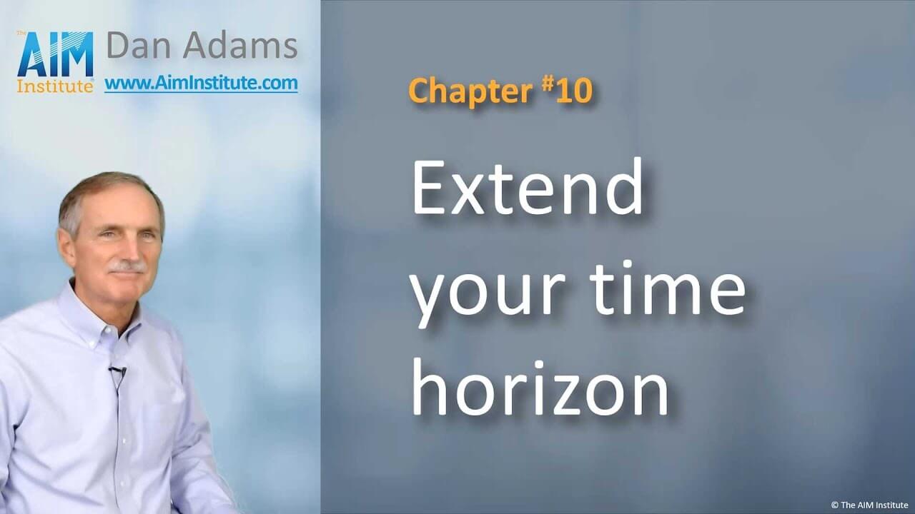 Extend your time horizon The AIM Institute