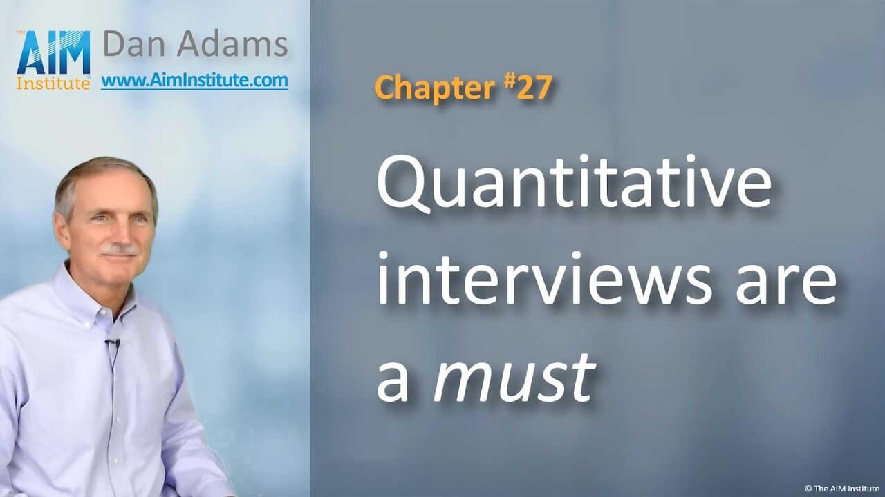 Quantitative interviews are a must The AIM Institute