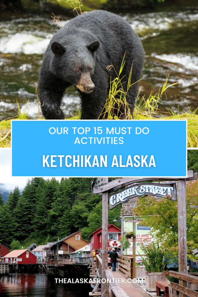 Things To Do In Ketchikan Our Top 15 Must Do Activities