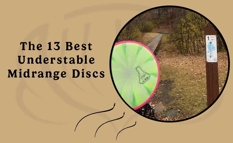 13 Best Understable Midrange Discs for Total Control