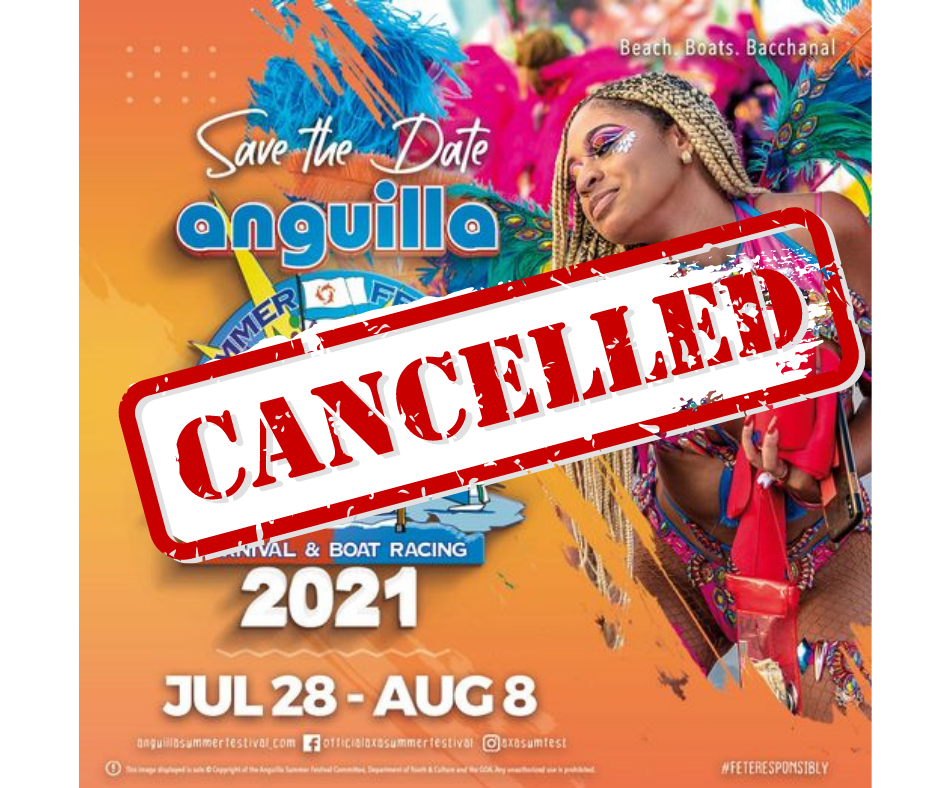 NO ANGUILLA SUMMER FESTIVAL 2021 The Anguillian Newspaper The