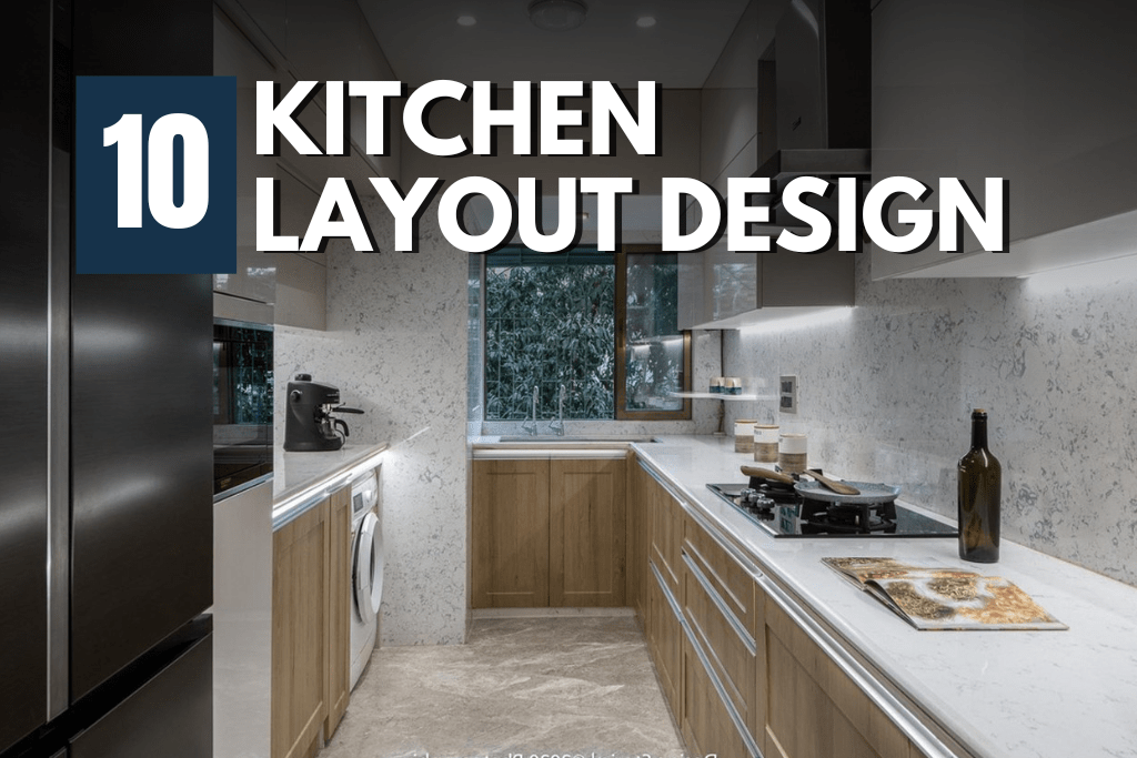10 Thoughtful Kitchen Layout Designs Elevating Culinary Spaces