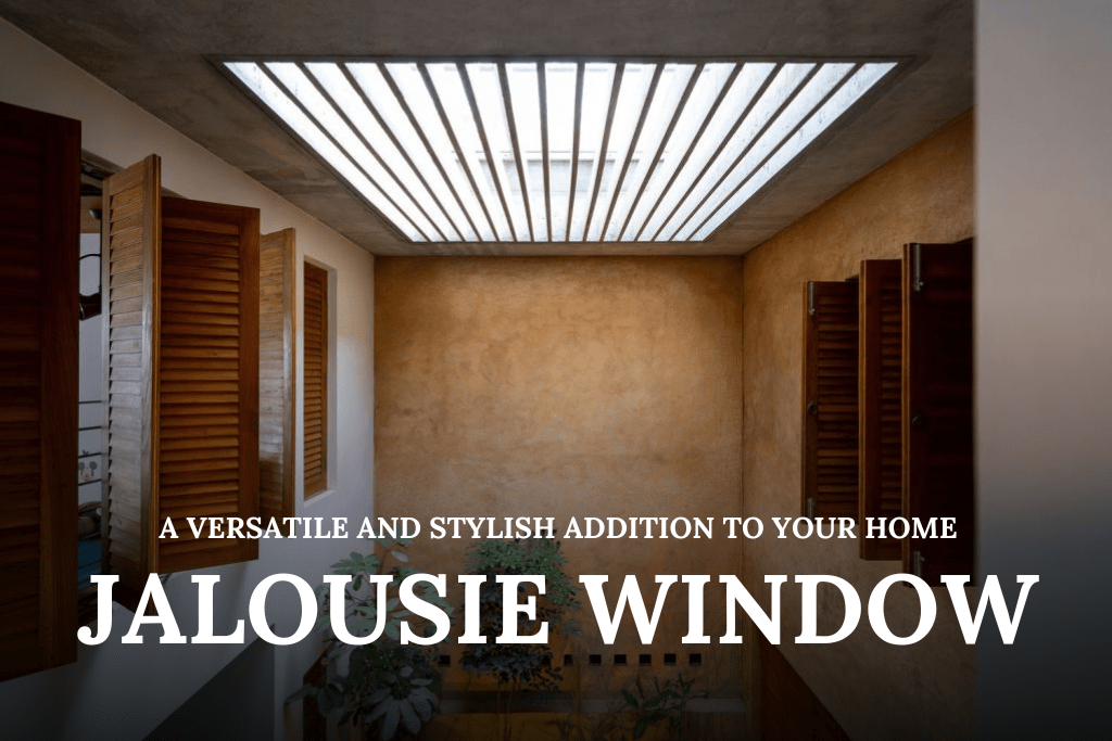 Jalousie Window A Versatile and Stylish Addition to Your Home