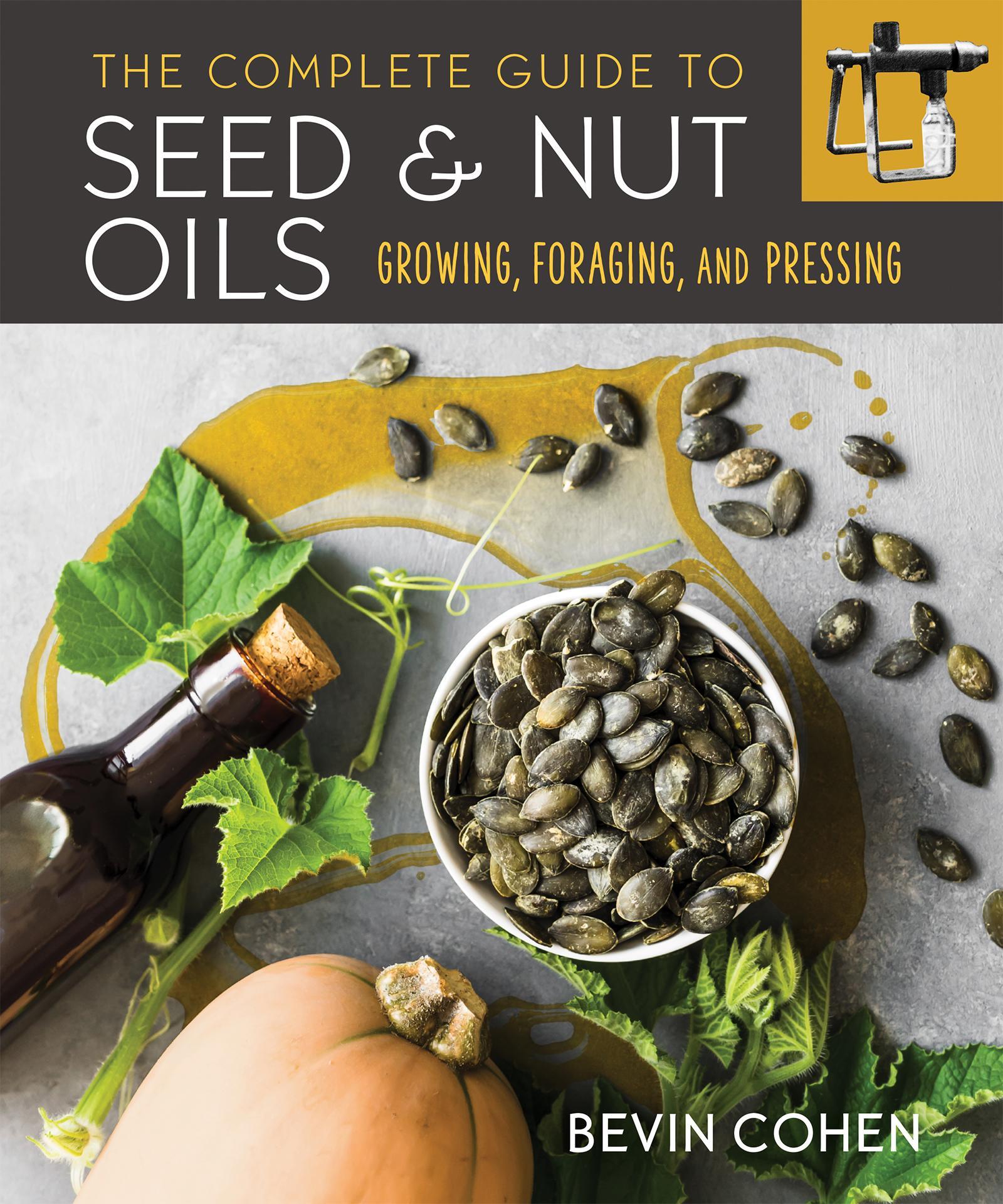 The Complete Guide to Seed & Nut Oils The Artisan Herbalist